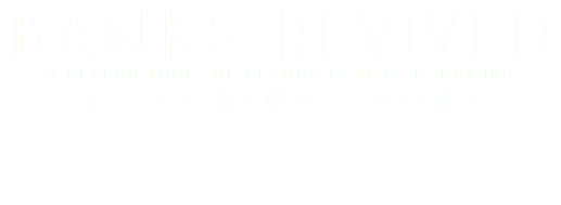 BANKS REVIVED A SEARCH TOOL FOR SECOND-GENERATION BANKS IS COMING SOON!